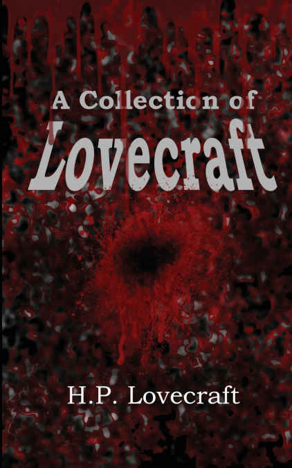 A COLLECTION OF LOVECRAFT