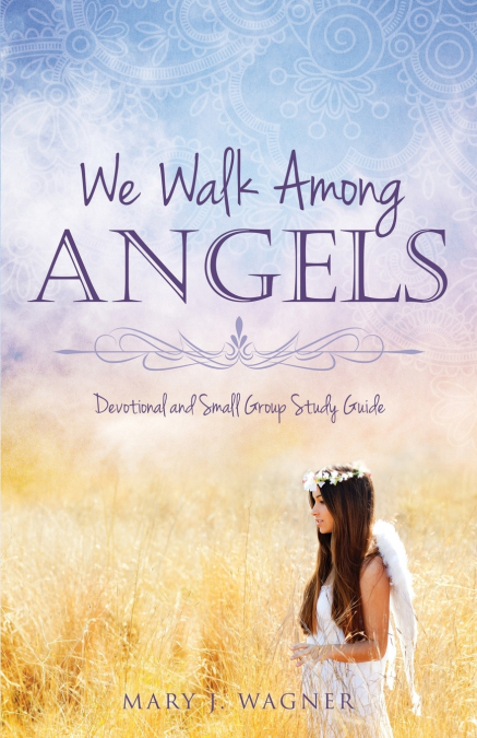 WE WALK AMONG ANGELS