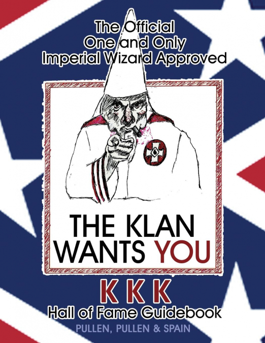 THE OFFICIAL ONE AND ONLY IMPERIAL WIZARD APPROVED KKK HALL