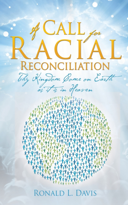 A CALL FOR RACIAL RECONCILIATION