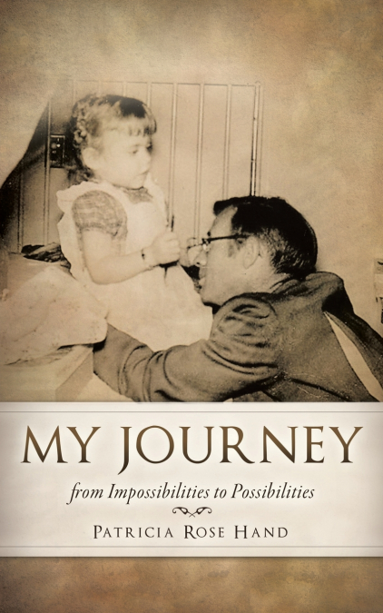 MY JOURNEY FROM IMPOSSIBILITIES TO POSSIBILITIES