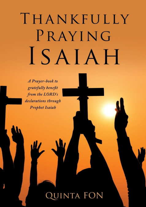 THANKFULLY PRAYING ISAIAH