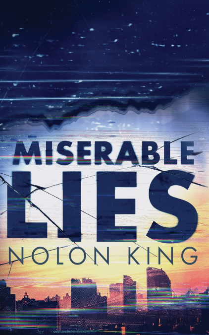 MISERABLE LIES