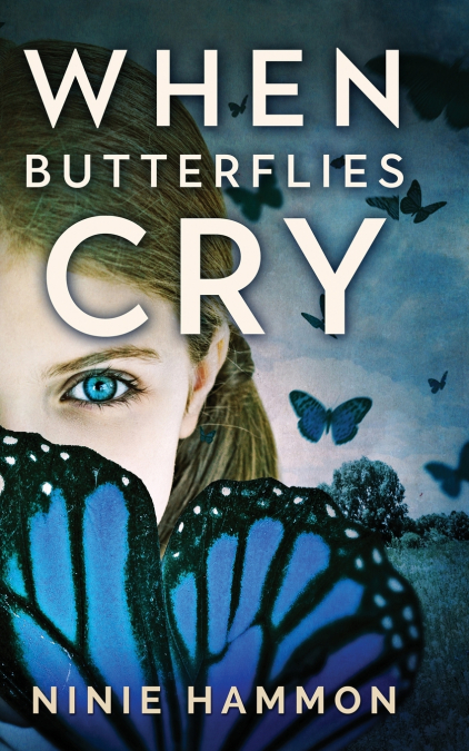 WHEN BUTTERFLIES CRY