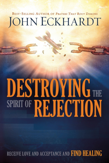 DESTROYING THE SPIRIT OF REJECTION