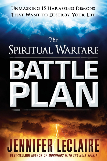 THE SPIRITUAL WARFARE BATTLE PLAN
