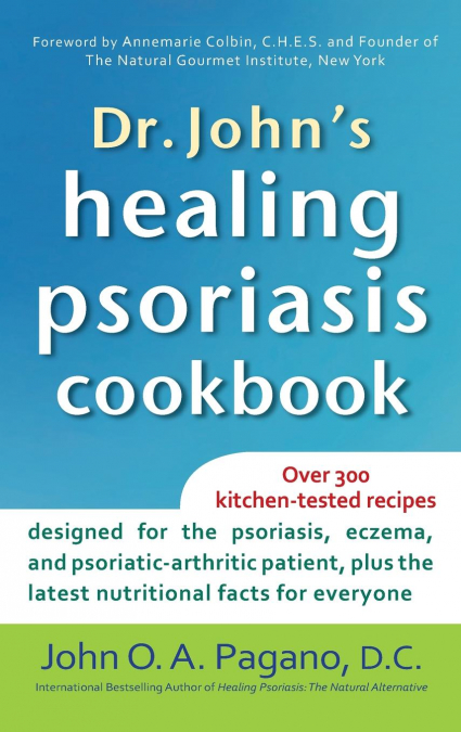 DR. JOHN?S HEALING PSORIASIS COOKBOOK