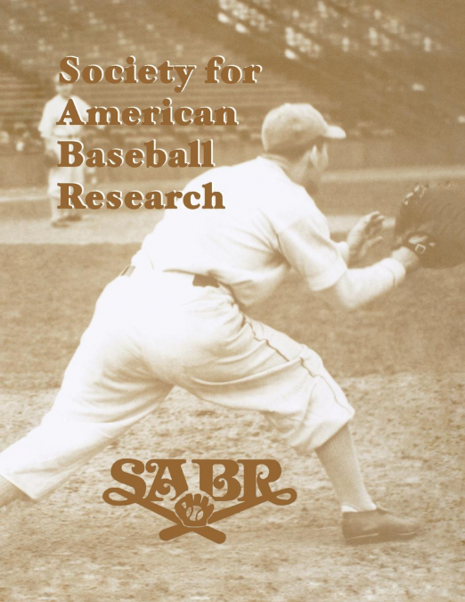 SOCIETY OF AMERICAN BASEBALL RESEARCH