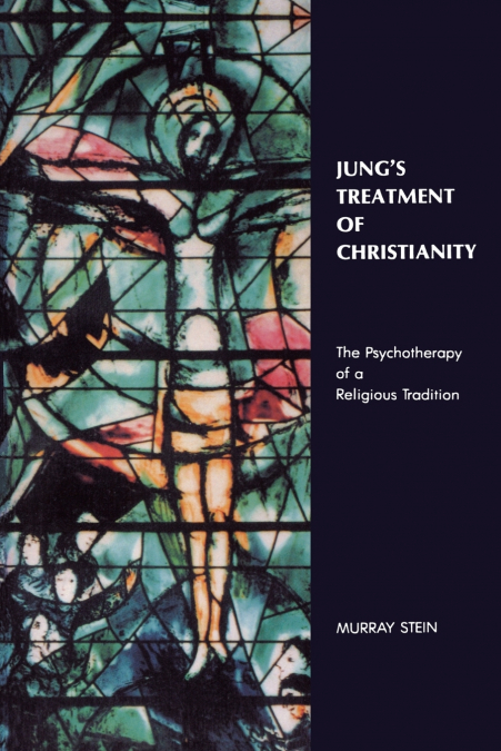 JUNG?S TREATMENT OF CHRISTIANITY