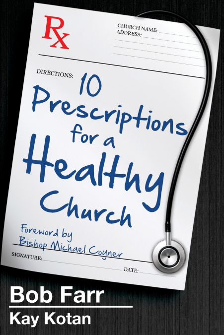 TEN PRESCRIPTIONS FOR A HEALTHY CHURCH