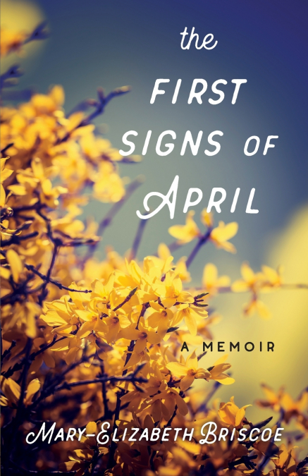 THE FIRST SIGNS OF APRIL