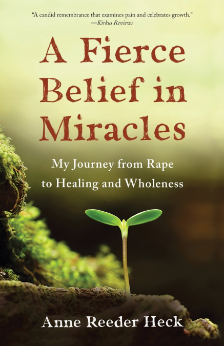A FIERCE BELIEF IN MIRACLES