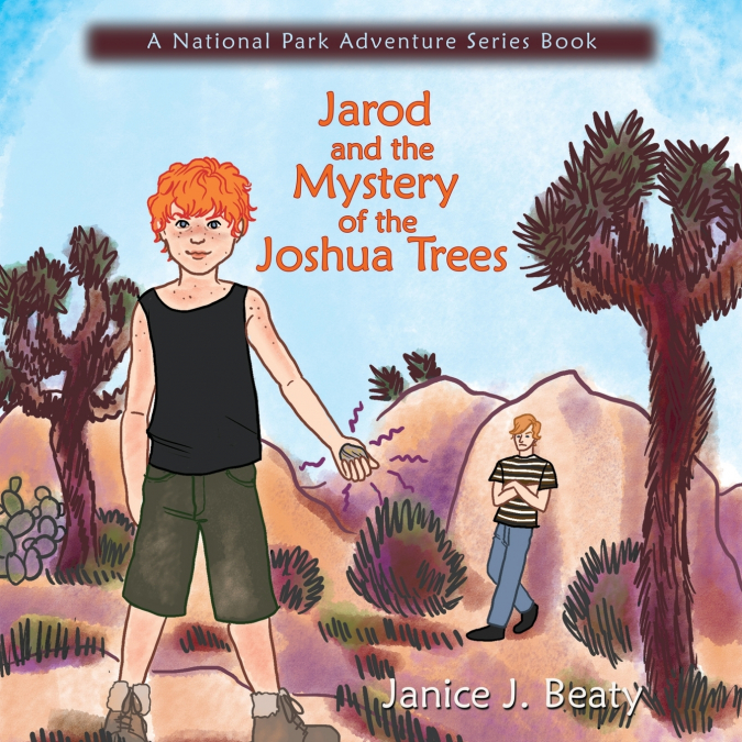 JAROD AND THE MYSTERY OF THE JOSHUA TREES