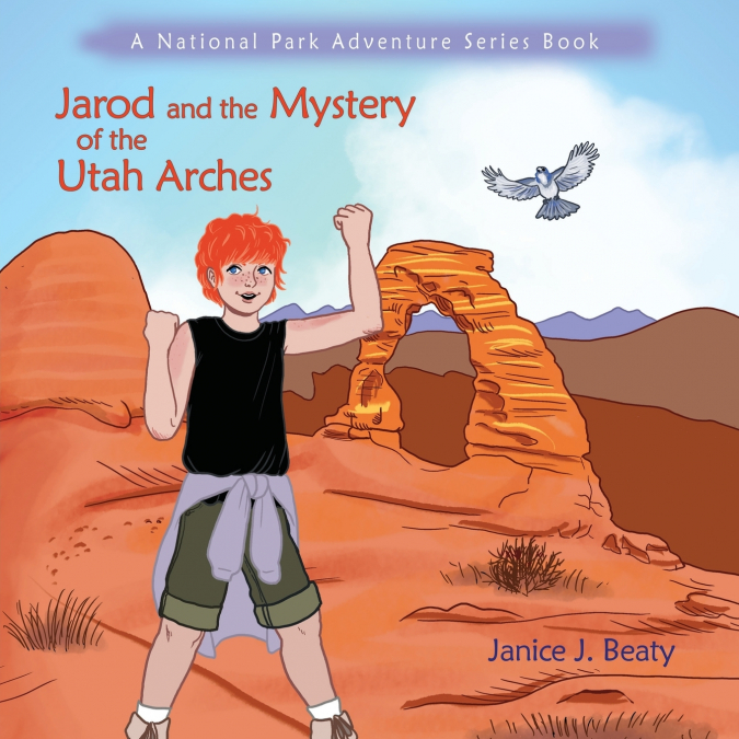 JAROD AND THE MYSTERY OF THE UTAH ARCHES
