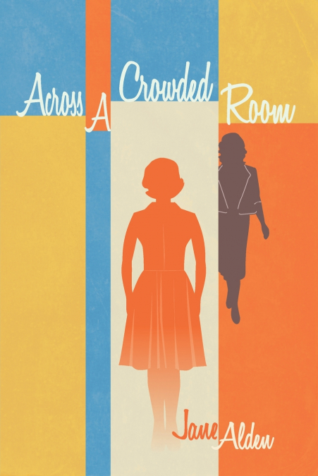 ACROSS A CROWDED ROOM