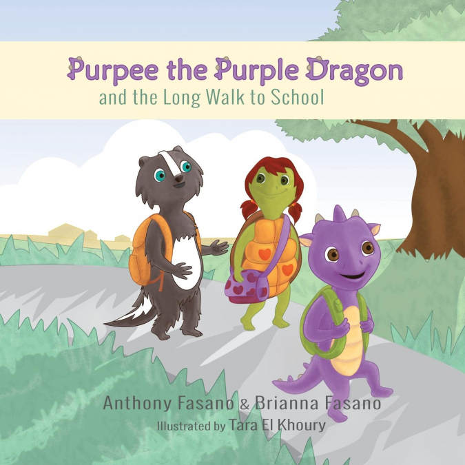PURPEE THE PURPLE DRAGON AND THE LONG WALK TO SCHOOL