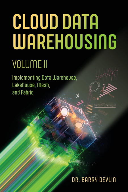 CLOUD DATA WAREHOUSING VOLUME I