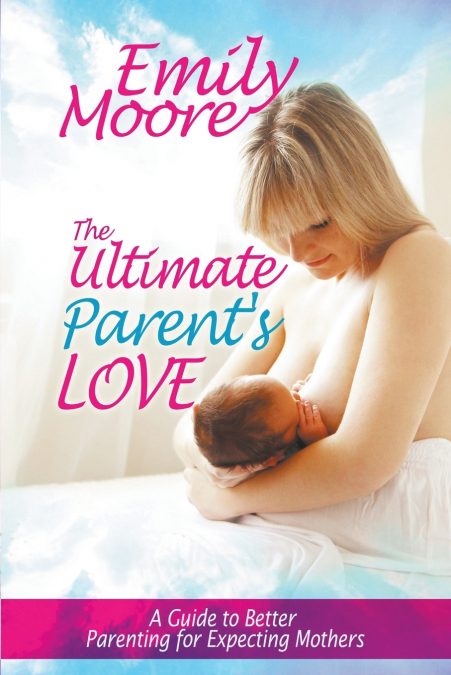 THE ULTIMATE PARENT?S LOVE
