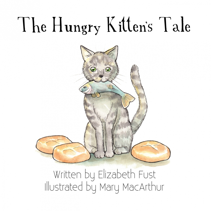 THE HUNGRY KITTEN?S TALE