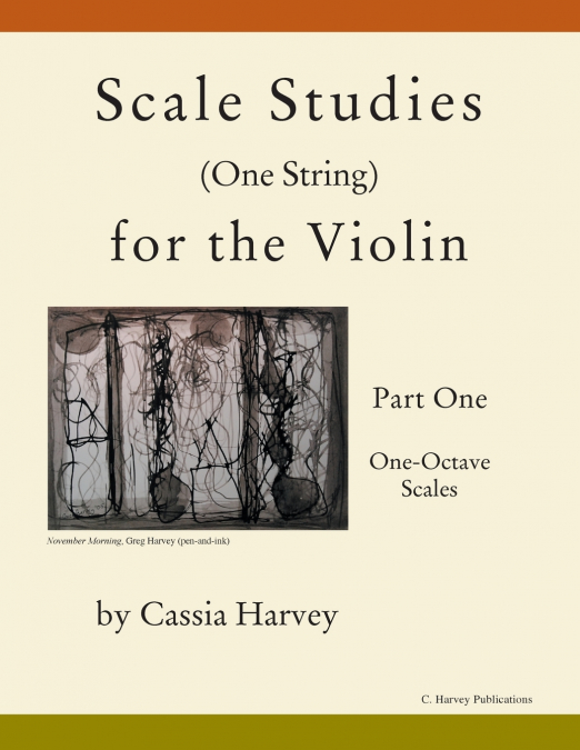 SCALE STUDIES (ONE STRING) FOR THE VIOLIN, PART ONE, ONE-OCT