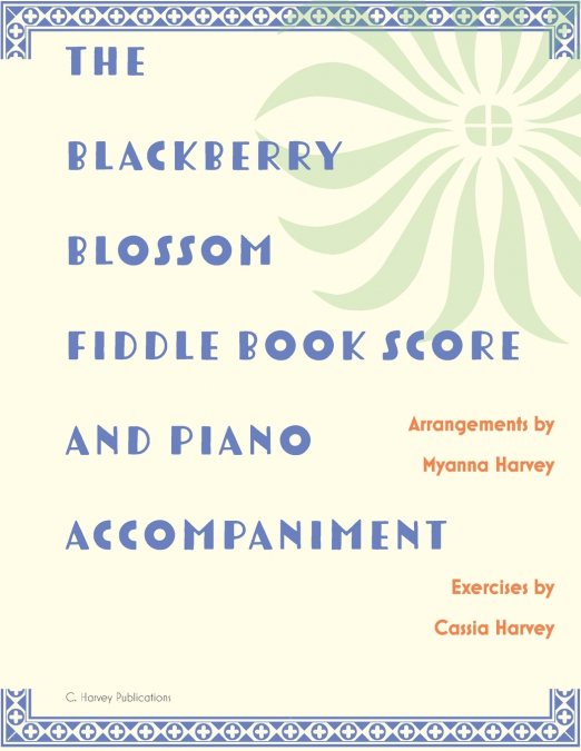 THE BLACKBERRY BLOSSOM FIDDLE BOOK SCORE AND PIANO ACCOMPANI