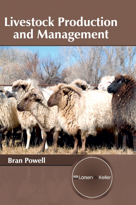 LIVESTOCK PRODUCTION AND MANAGEMENT