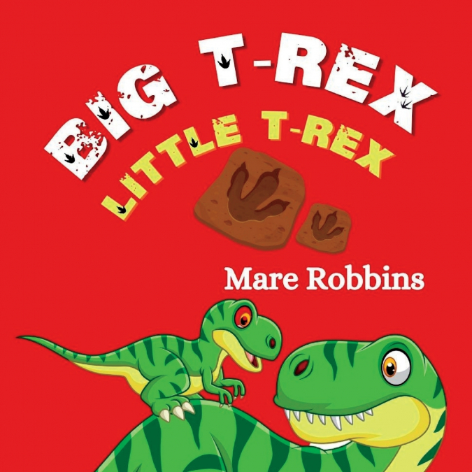 BIG T-REX. LITTLE T-REX