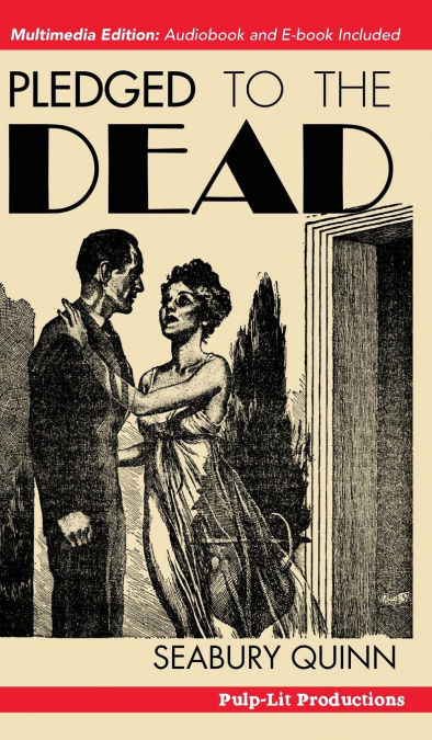 PLEDGED TO THE DEAD BY SEABURY QUINN, FICTION, FANTASY, HORR