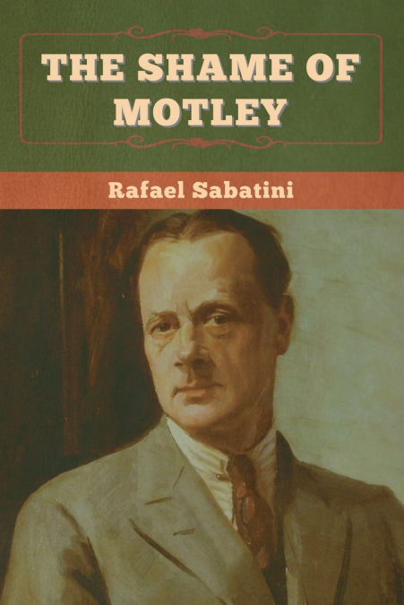THE SHAME OF MOTLEY