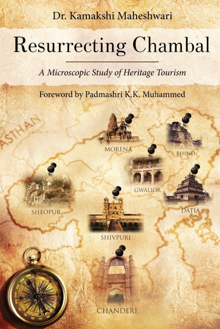 RESURRECTING CHAMBAL - A MICROSCOPIC STUDY OF HERITAGE TOURI