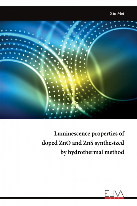 LUMINESCENCE PROPERTIES OF DOPED ZNO AND ZNS SYNTHESIZED BY