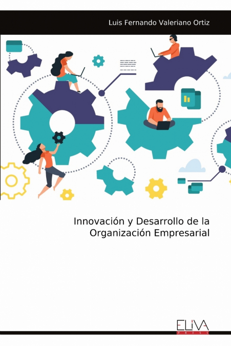 INNOVACION Y DESARROLLO DE LA ORGANIZACION EMPRESARIAL
