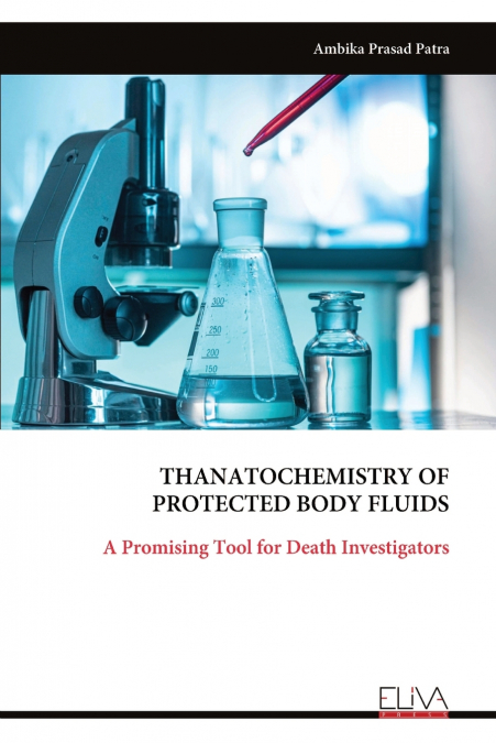 THANATO CHEMISTRY OF PROTECTED BODY FLUIDS