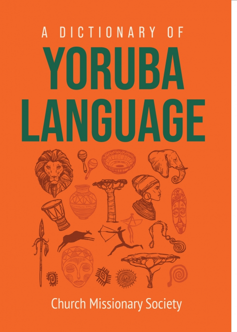 A DICTIONARY OF YORUBA LANGUAGE