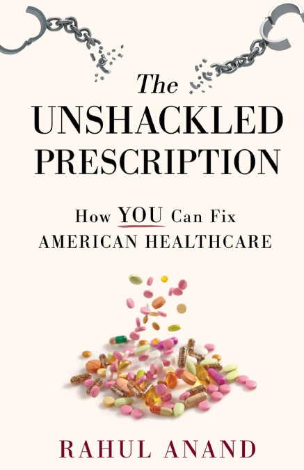 THE UNSHACKLED PRESCRIPTION