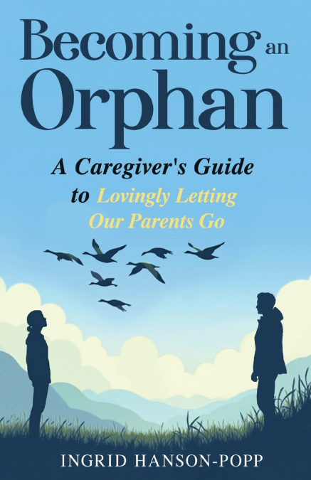 BECOMING AN ORPHAN