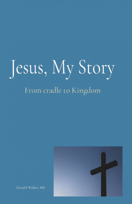 JESUS, MY STORY