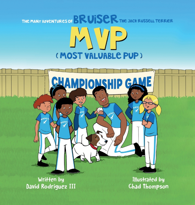 THE MANY ADVENTURES OF BRUISER THE JACK RUSSELL TERRIER MVP
