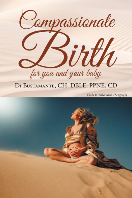 COMPASSIONATE BIRTH FOR YOU AND YOUR BABY