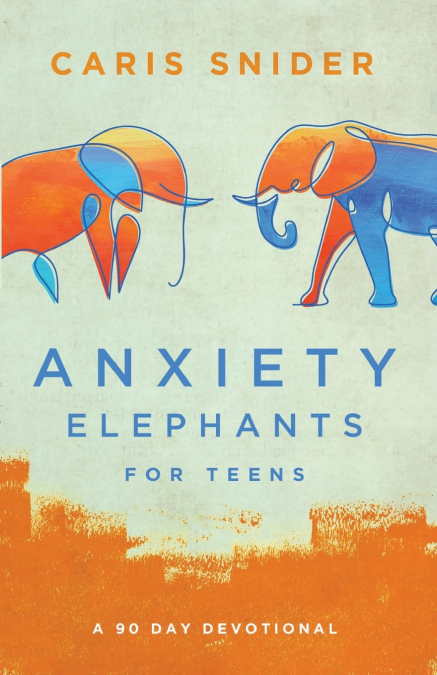 ANXIETY ELEPHANTS FOR TEENS