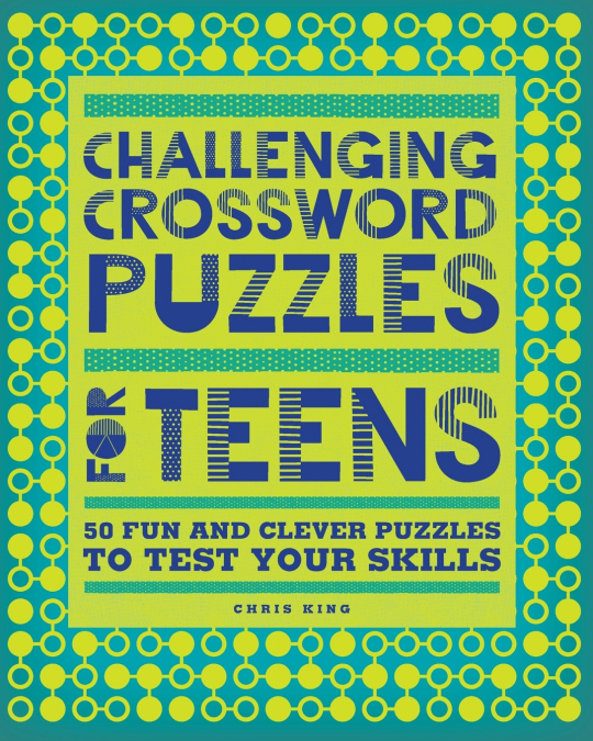 CHALLENGING CROSSWORD PUZZLES FOR TEENS