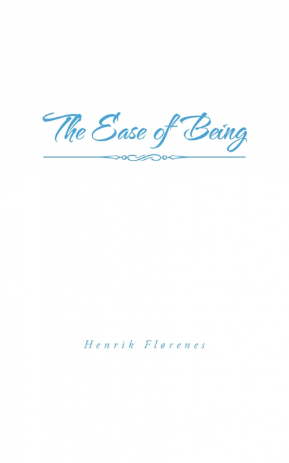 THE EASE OF SPIRITUAL BEING