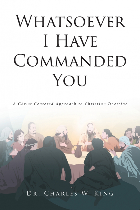 WHATSOEVER I HAVE COMMANDED YOU