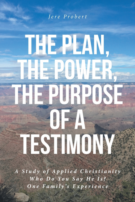 THE PLAN, THE POWER, THE PURPOSE OF A TESTIMONY