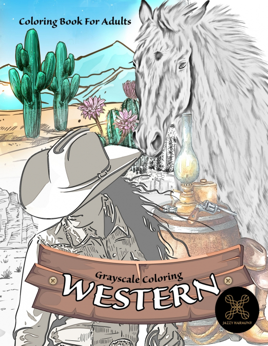 GRAYSCALE COLORING WESTERN COLORING BOOK FOR ADULTS