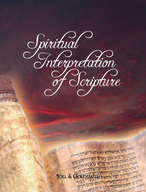 SPIRITUAL INTERPRETATION OF SCRIPTURE