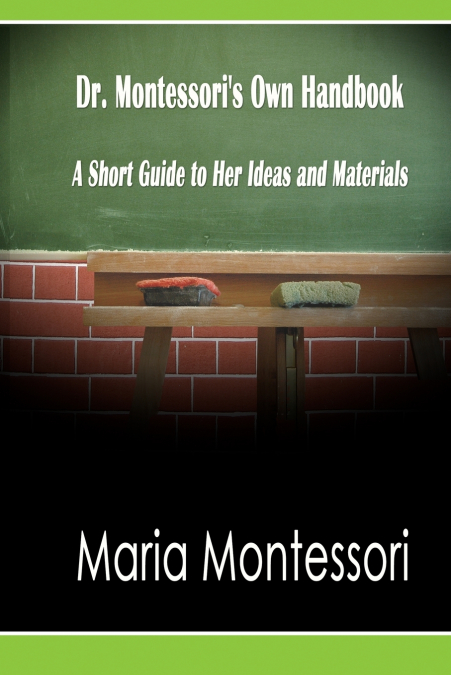 DR. MONTESSORI?S OWN HANDBOOK