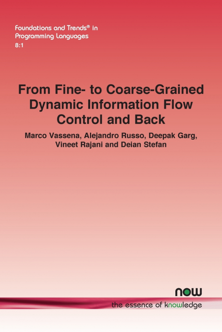 FROM FINE- TO COARSE-GRAINED DYNAMIC INFORMATION FLOW CONTRO