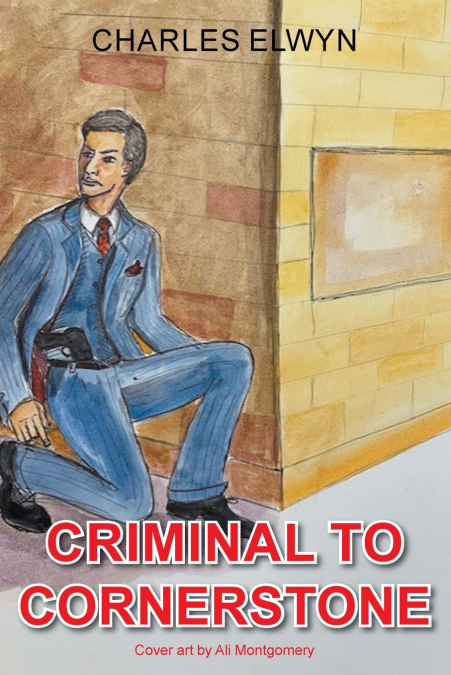 CRIMINAL TO CORNERSTONE
