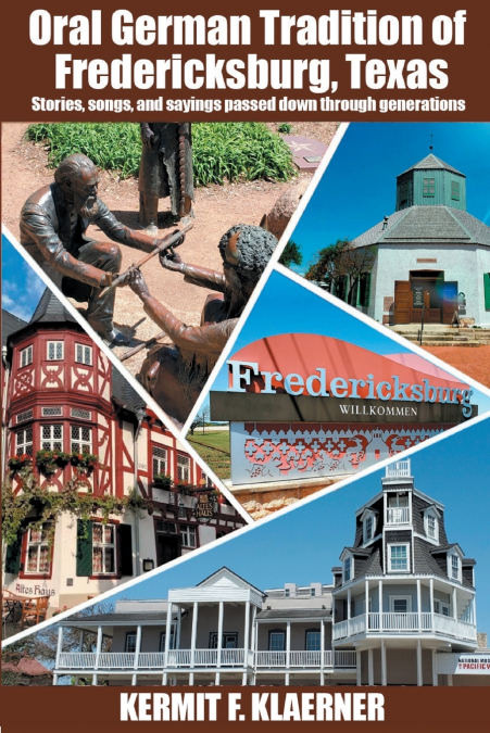 ORAL GERMAN TRADITION OF FREDERICKSBURG, TEXAS